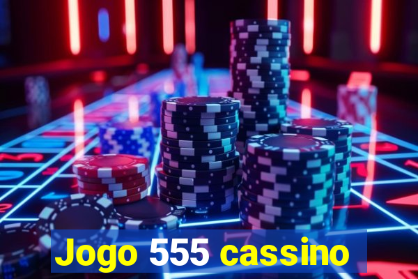 Jogo 555 cassino