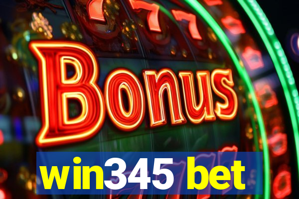 win345 bet