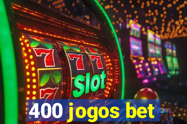 400 jogos bet