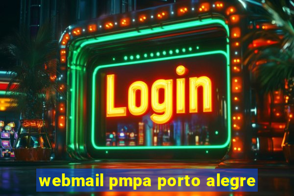 webmail pmpa porto alegre