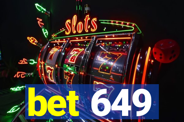 bet 649