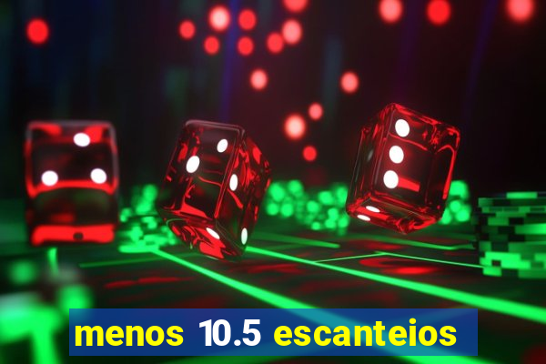 menos 10.5 escanteios