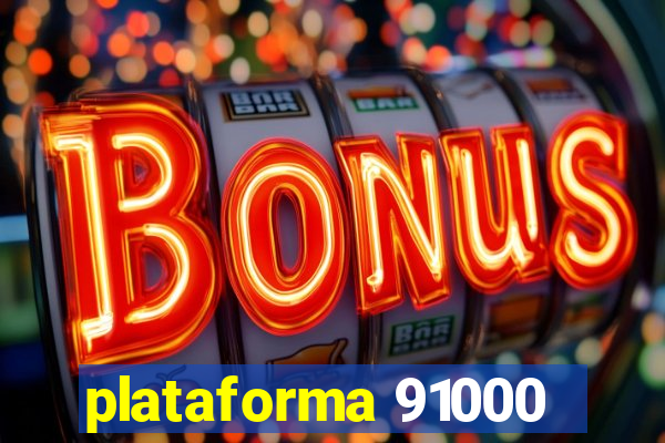 plataforma 91000