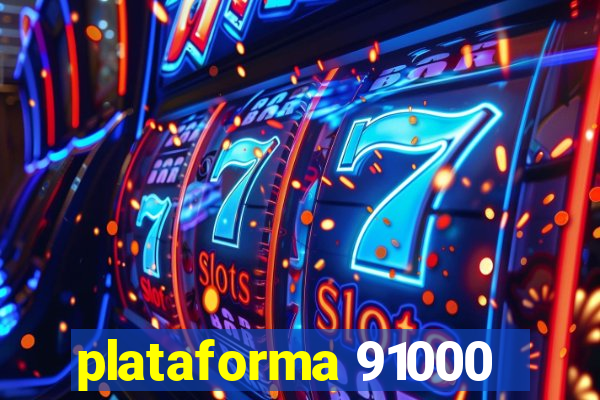 plataforma 91000