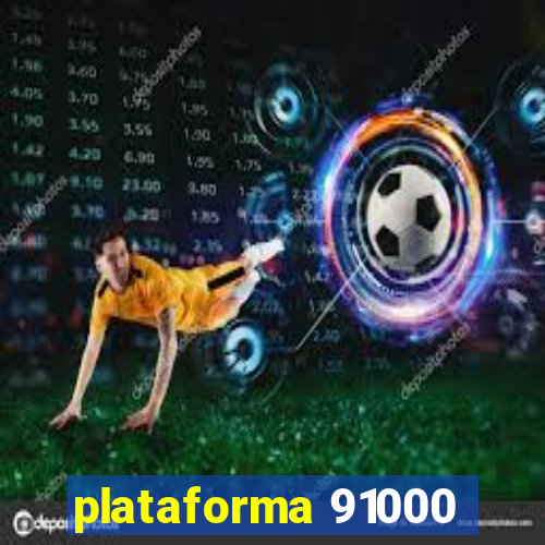 plataforma 91000