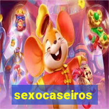 sexocaseiros