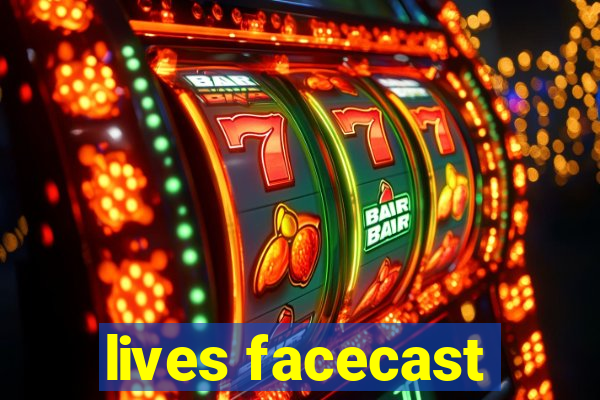 lives facecast