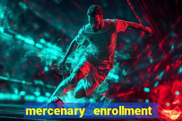 mercenary enrollment pt br