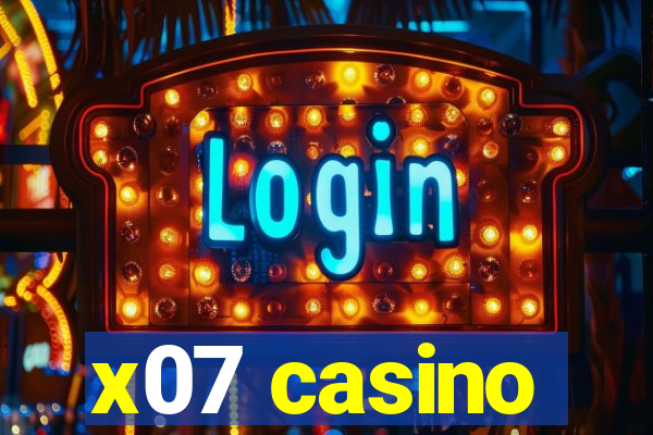 x07 casino