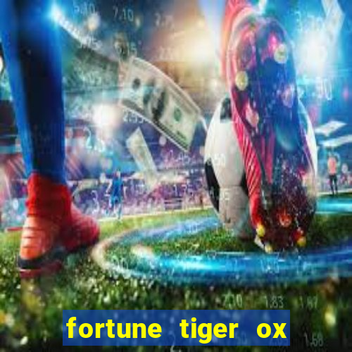 fortune tiger ox demo grátis