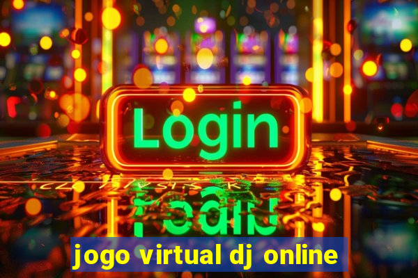 jogo virtual dj online