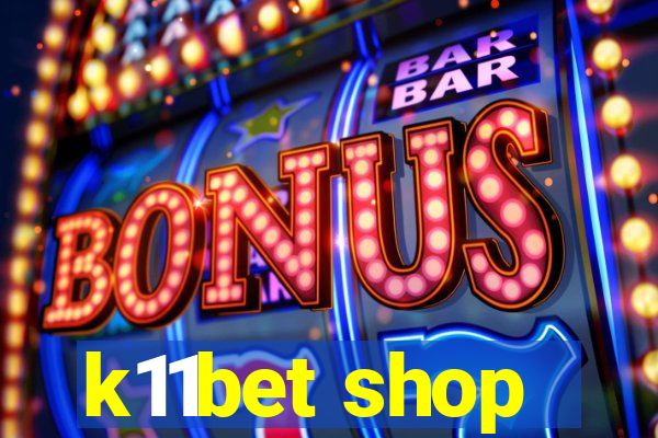 k11bet shop