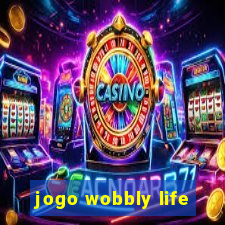 jogo wobbly life