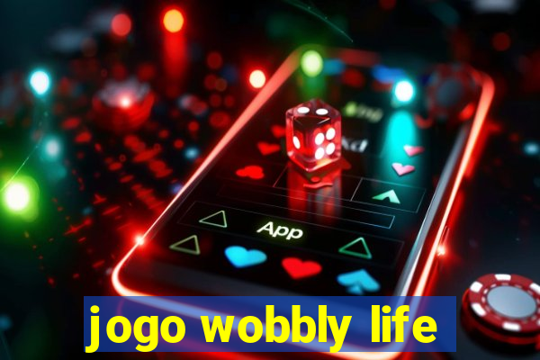 jogo wobbly life