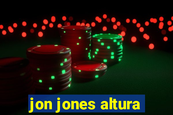 jon jones altura