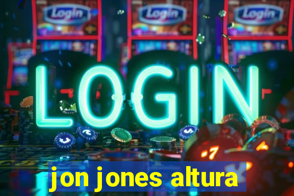 jon jones altura