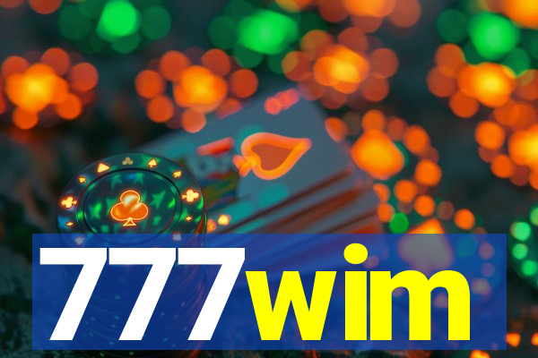 777wim