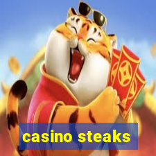 casino steaks