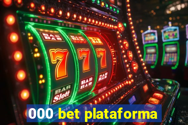 000 bet plataforma