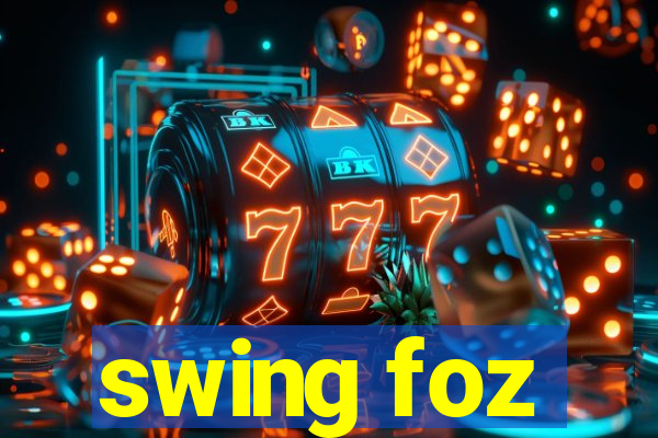 swing foz