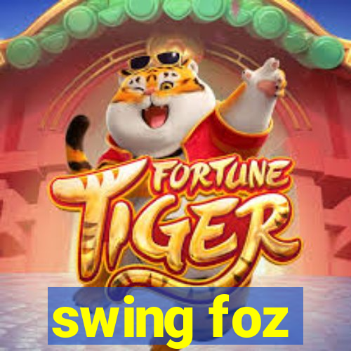 swing foz