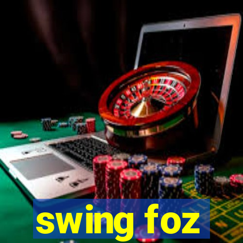 swing foz