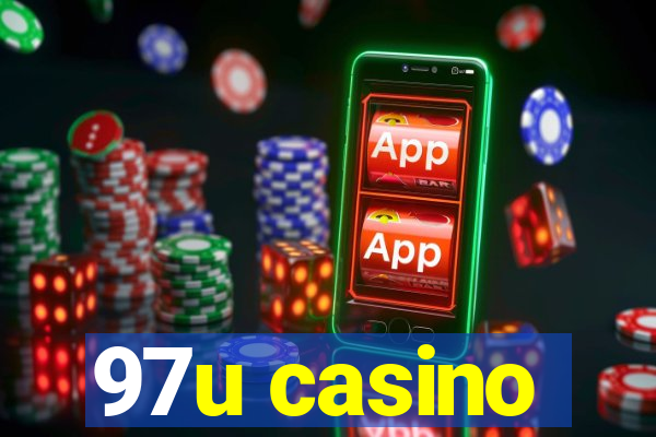 97u casino