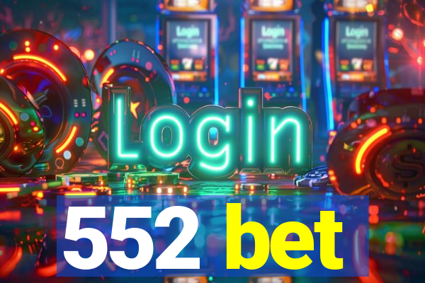 552 bet