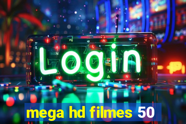 mega hd filmes 50