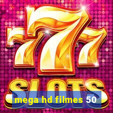 mega hd filmes 50