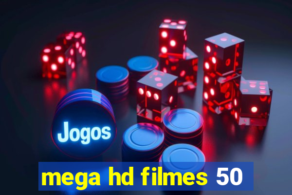 mega hd filmes 50