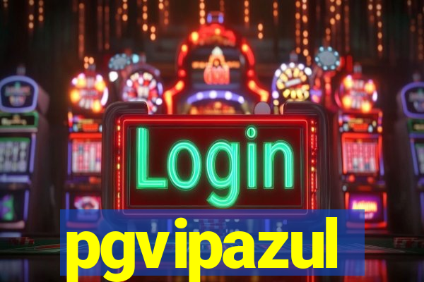 pgvipazul