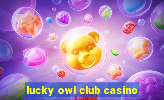 lucky owl club casino