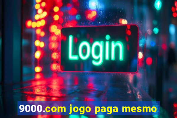 9000.com jogo paga mesmo