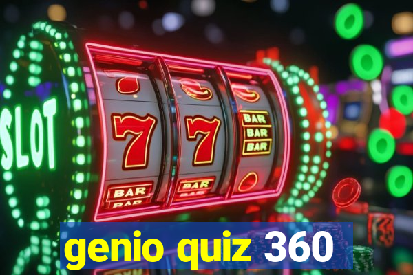 genio quiz 360