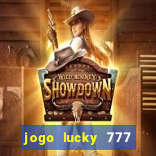 jogo lucky 777 paga mesmo