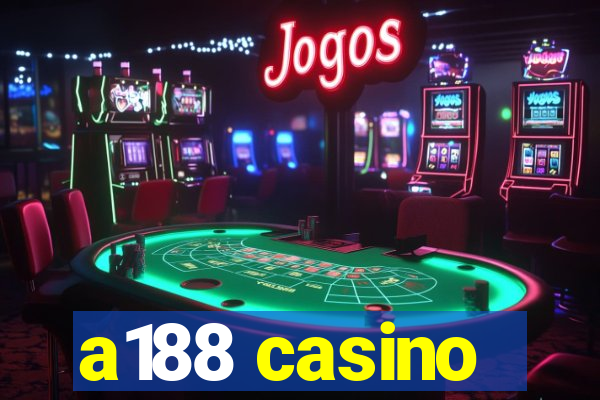 a188 casino