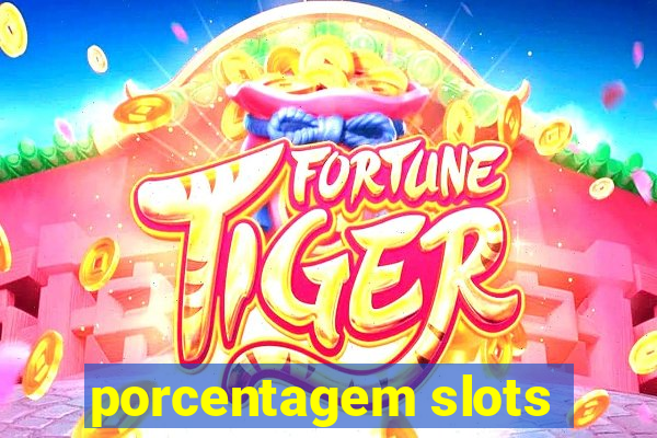 porcentagem slots