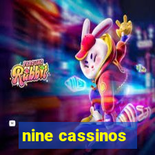 nine cassinos