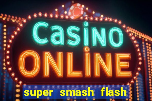 super smash flash 3 online