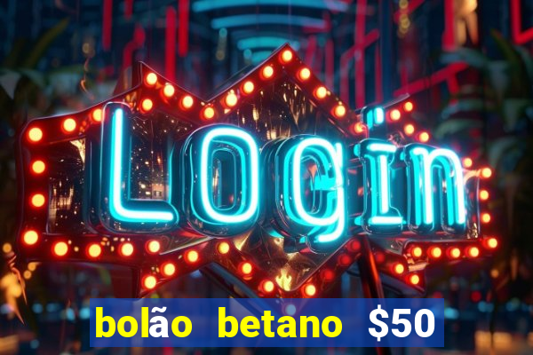 bolão betano $50 mil libertadores