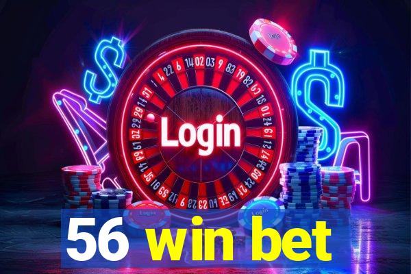 56 win bet