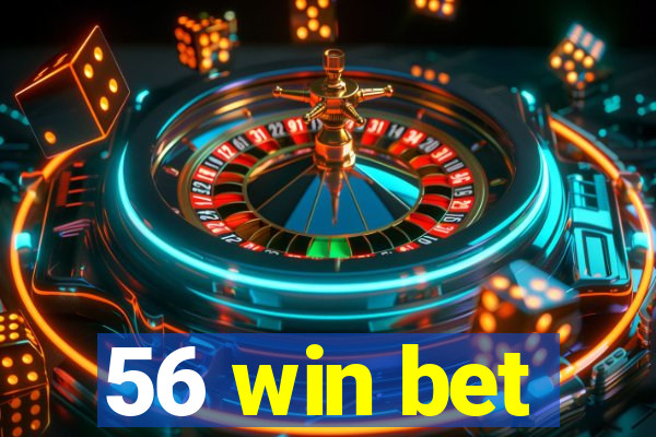 56 win bet