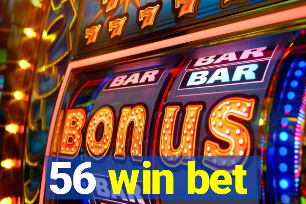 56 win bet