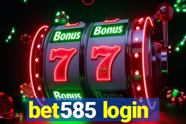 bet585 login