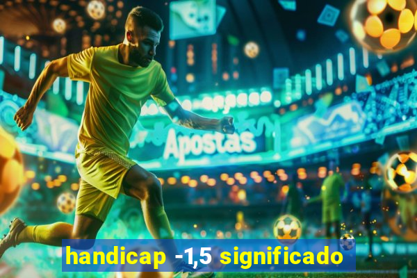 handicap -1,5 significado