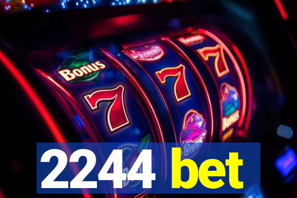 2244 bet