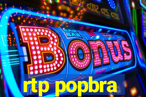 rtp popbra