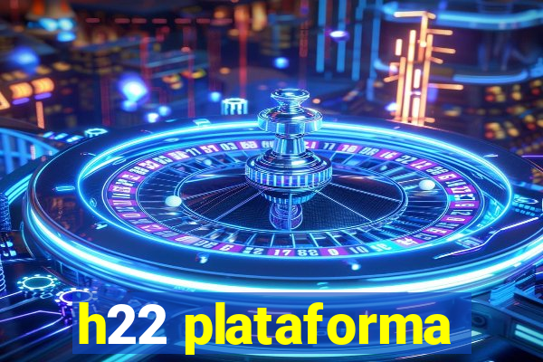 h22 plataforma