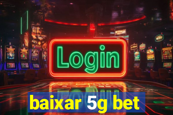 baixar 5g bet